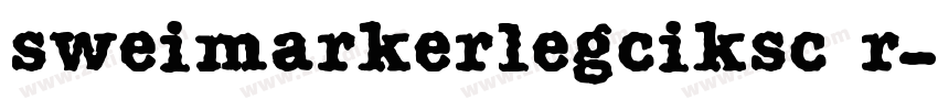sweimarkerlegciksc r字体转换